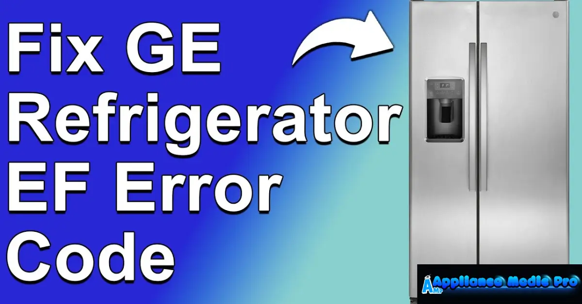 GE Refrigerator Error Codes