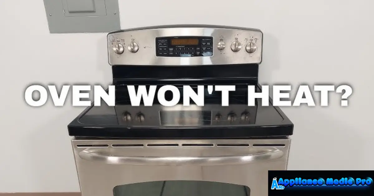 GE Oven Doesn’t Heat Up? Causes & Fixes